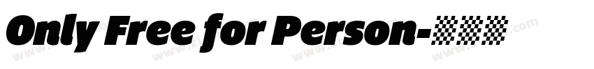 Only Free for Person字体转换